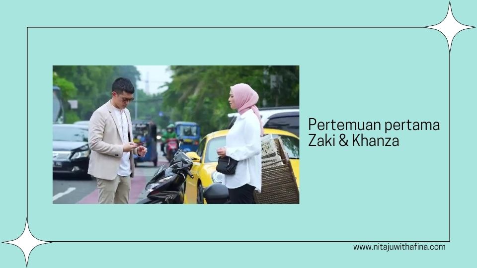 Pertemuan Zaki & Khanza