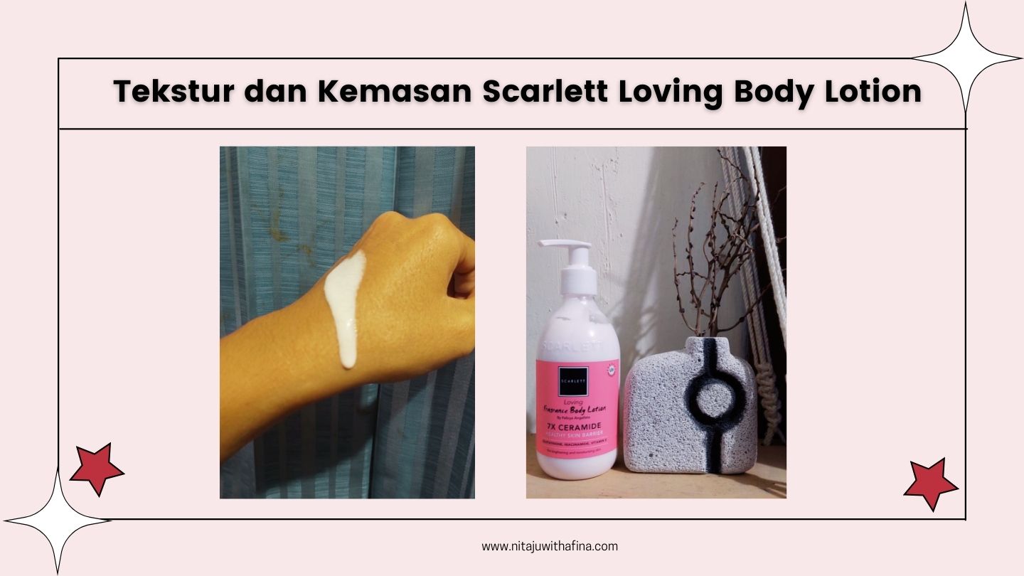 Tekstur dan Kemasan Scarlett Loving Body Lotion