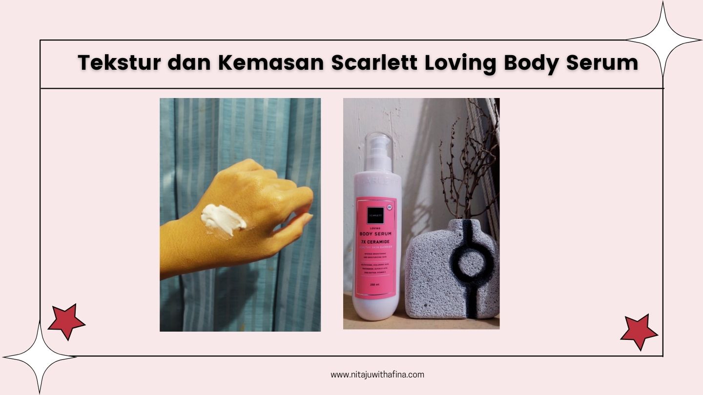 Tekstur dan Kemasan Scarlett Loving Body Serum